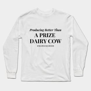 Prize Dairy Cow Breastfeeding Mom Long Sleeve T-Shirt